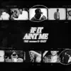 7AE - If It Ain't Me (feat. G-Eazy) - Single